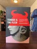 Tender is the Flesh
